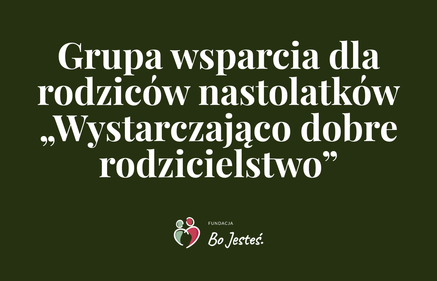 Grupa wsparcia dla rodziców nastolatków „Wystarczająco dobre rodzicielstwo”